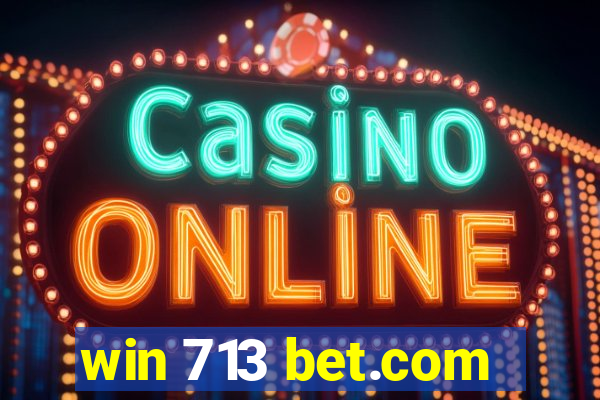 win 713 bet.com